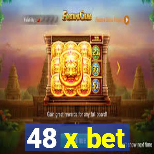 48 x bet